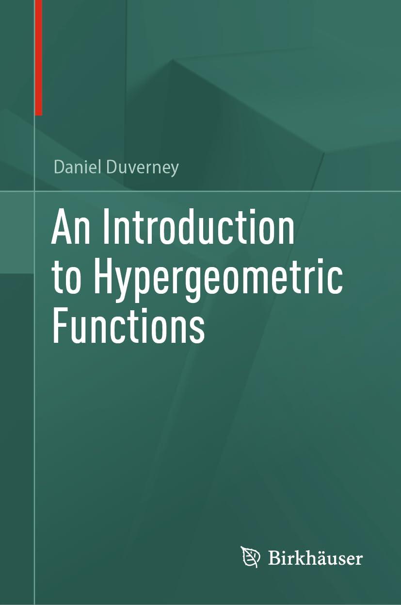 an introduction to hypergeometric functions 1st edition daniel duverney 303165143x, 978-3031651434