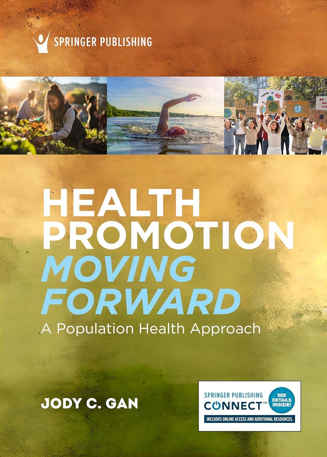 health promotion moving forward a population health approach 1st edition jody c. gan 0826145019,