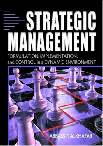 Strategic Management Formulation Implementation And Control In A Dynamic Environment