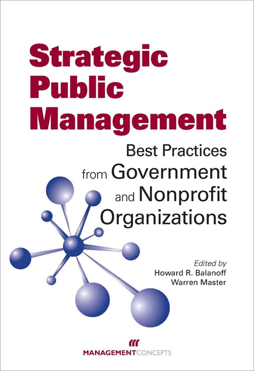 Strategic Public Management Best Practices From Government And Nonprofit Organizations