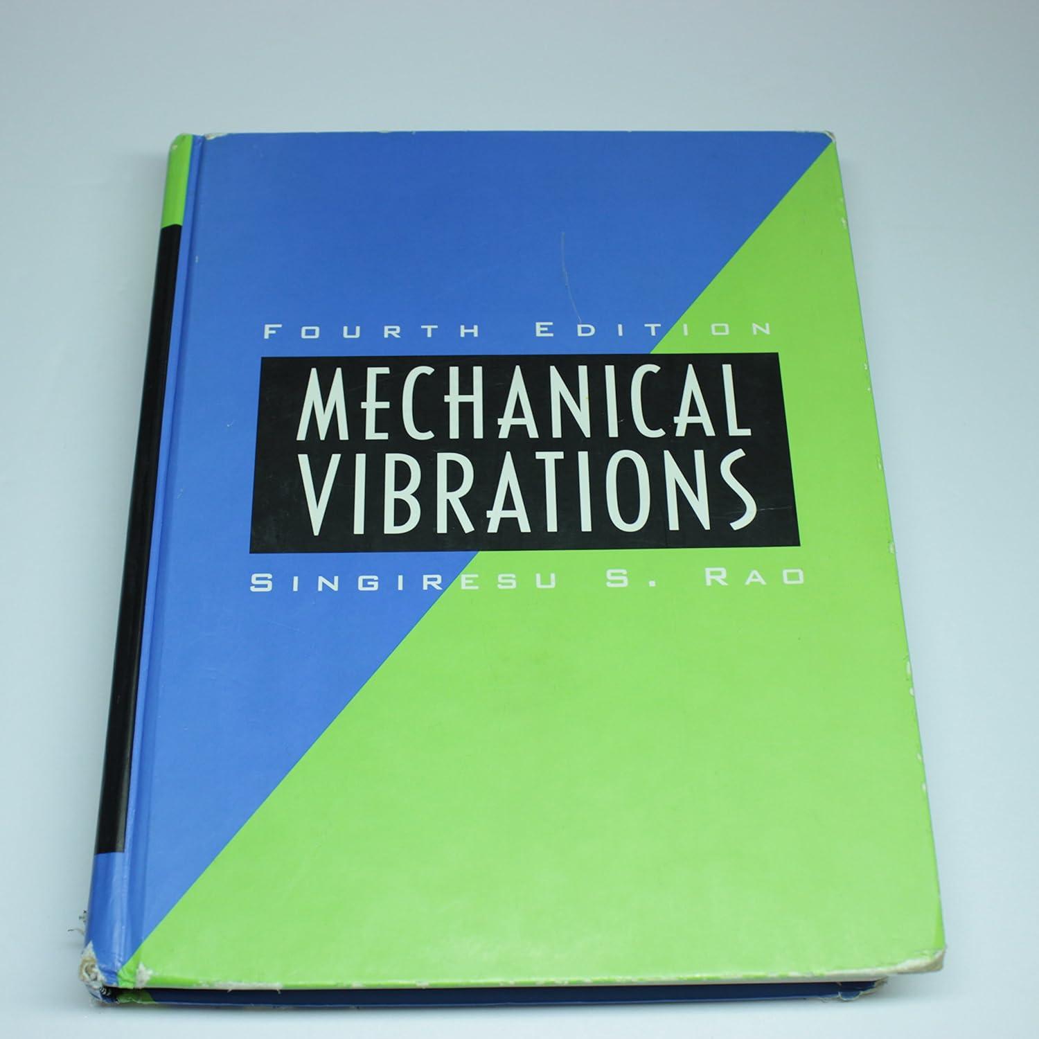 mechanical vibrations 4th edition singiresu s. rao 0130489875, 978-0130489876