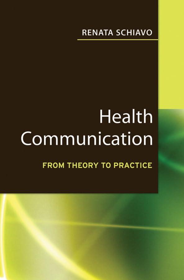 health communication from theory to practice 1st edition renata schiavo 0787982059, 978-0787982058