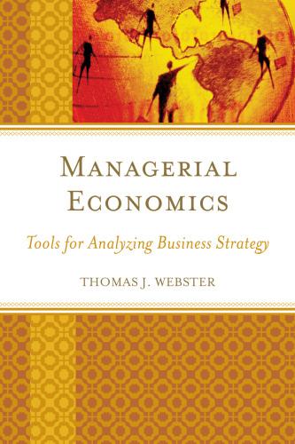 Managerial Economics: Tools For Analyzing Business Strategy