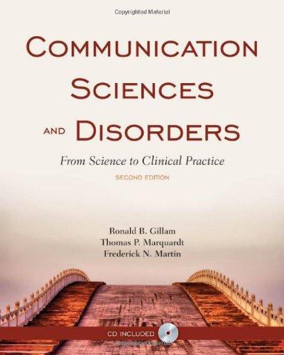 communication sciences and disorders from science to clinical practice 2nd edition ronald gillam 076377975x,