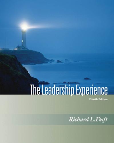 the leadership experience 4th edition richard l. daft 0324602197, 978-0324602197