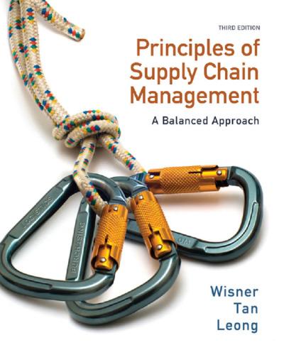 principles of supply chain management a balanced approach 3rd edition joel d. wisner, keah-choon tan, g.