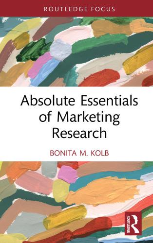 absolute essentials of marketing research (absolute essentials of business and economics) 1st edition bonita