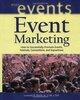 Event Marketing How To Successfully Promote Events  Festivals  Conventions And Expositions