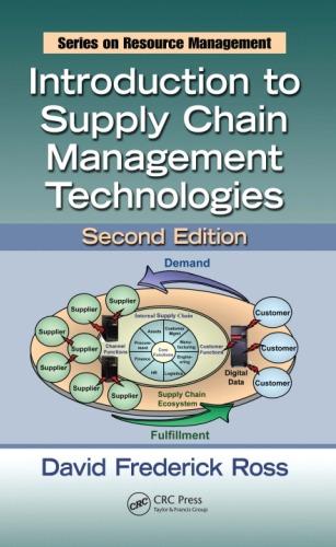 introduction to supply chain management technologies 2nd edition david frederick ross 143983752x,