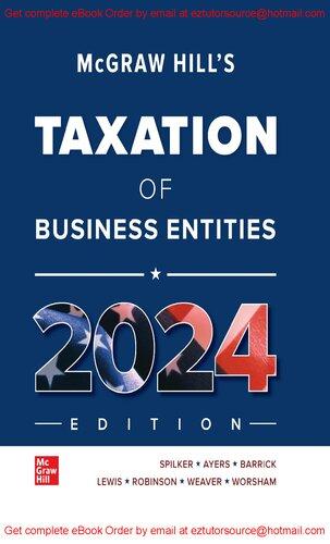 mcgraw hills taxation of business entities 2024 edition brian spilker, ayers, robinson, outslay, worsham,