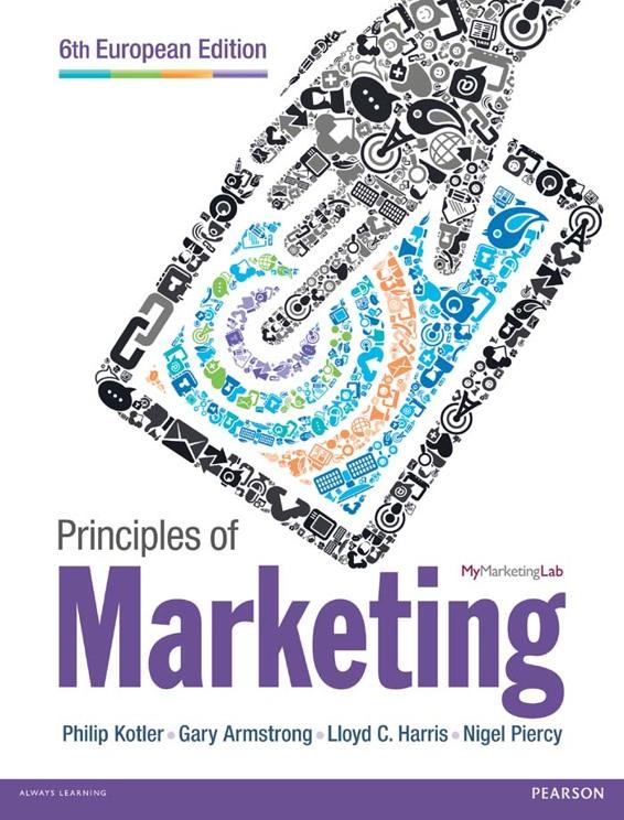 principles of marketing 6th edition philip t. kotler, gary armstrong, peggy cunningham 0131216198,