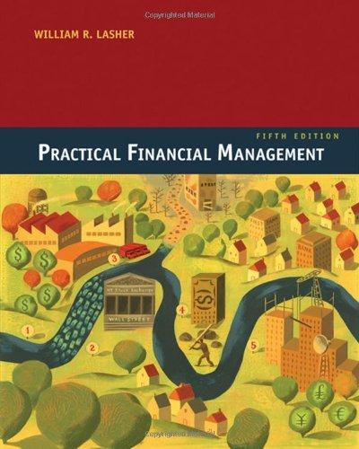 practical financial management 5th edition william r. lasher 0324422636, 9780324422634