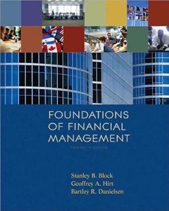 foundations of financial management 13th edition stanley b. block, geoffrey a. hirt, bartley r. danielsen