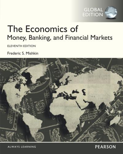 The Economics Of Money Banking And Financial Markets