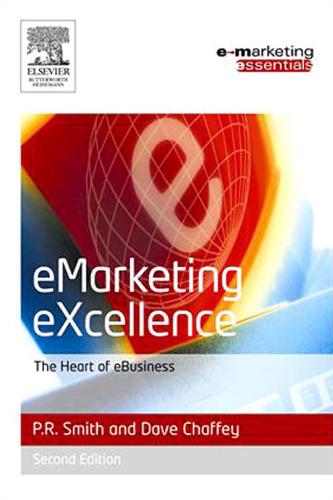 EMarketing EXcellence: The Heart Of EBusiness