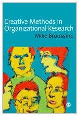 creative methods in organizational research (sage series in management research) 1st edition michael p