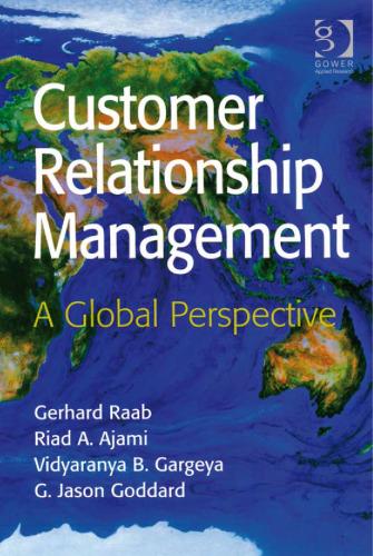 customer relationship management concepts and technologies 1st edition gerhard raab, riad a. ajami,