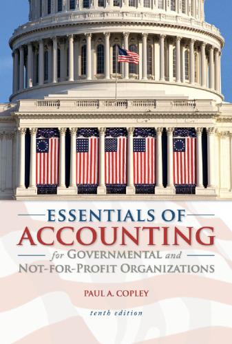 essentials of accounting for governmental and not for profit organizations 10th edition paul copley