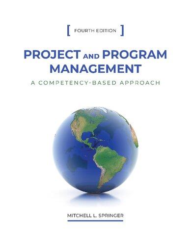 project and program management a competency based approach 4th edition mitchell l. springer 1557538581,