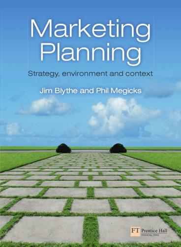 marketing planning: strategy, environment and context 1st edition blythe, jim;megicks, phil 9781351371377