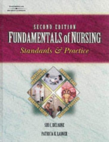 fundamentals of nursing: standards and practices 2nd edition sue c. delaune, patricia kelly ladner