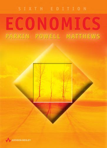 economics 6th edition michael parkin, melanie powell, kent matthews 9780321312648