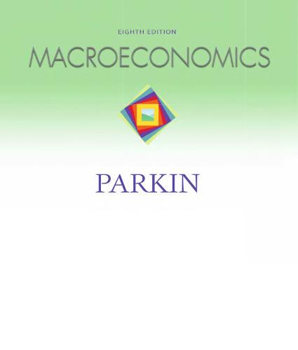 macroeconomics with myeconlab plus ebook 1-semester student access kit 8th edition michael parkin