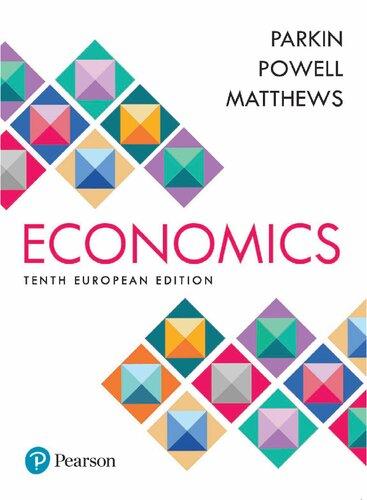 economics 10th european edition michael parkin, dr melanie powell, prof kent matthews 9781292147826