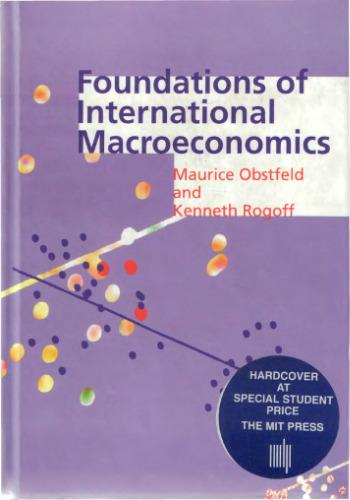 foundations of international macroeconomics 1st edition rogoff, k. 9780585038032