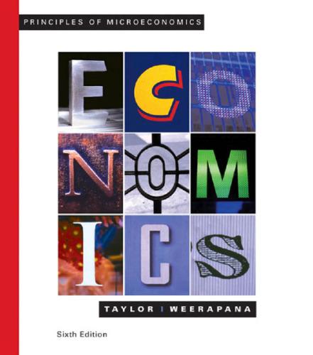 principles of microeconomics 6th edition john b. taylor, akila weerapana 9780618967650