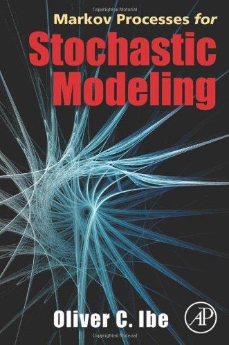 markov processes for stochastic modeling 1st edition oliver ibe 0123744512, 9780123744517