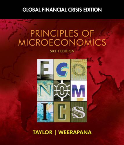 principles of microeconomics: global financial crisis edition (with global economic crisis gec resource