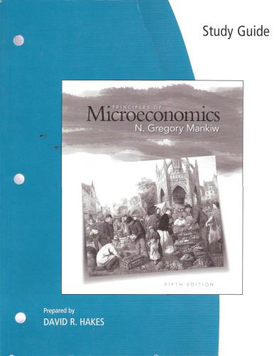 study guide for n. gregory mankiw's principles of microeconomics 5th edition david r. hakes 9780324591224