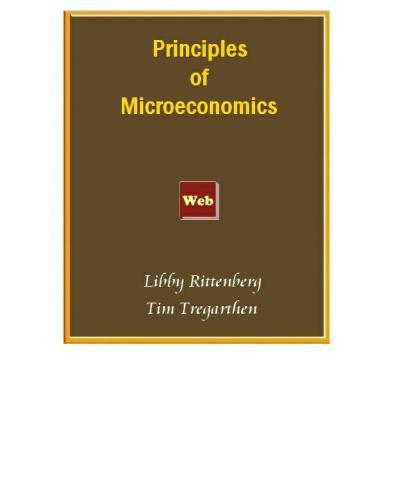 principles of microeconomics 1st edition libby rittenberg, timothy tregarthen 91892333