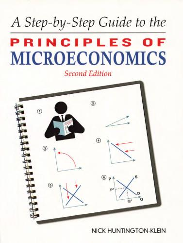 a step-by-step guide to the principles of microeconomics 2nd edition huntington-klein, nick 9781945628412