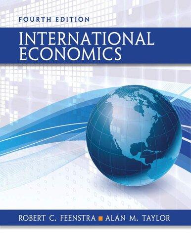 international economics 4th edition robert c. feenstra; alan m. taylor 1429278420, 9781429278423