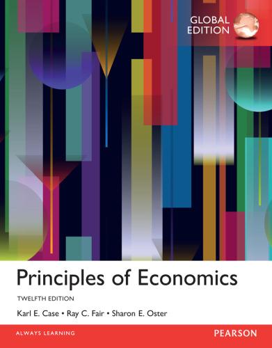 principles of economics 12 global edition karl e. case, ray c. fair, sharon e. oster 9781292152561