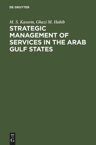 strategic management of services in the arab gulf states company and industry cases 1st edition m. s. kassem,