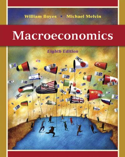 macroeconomics 8th edition william boyes, michael melvin 9781439039076