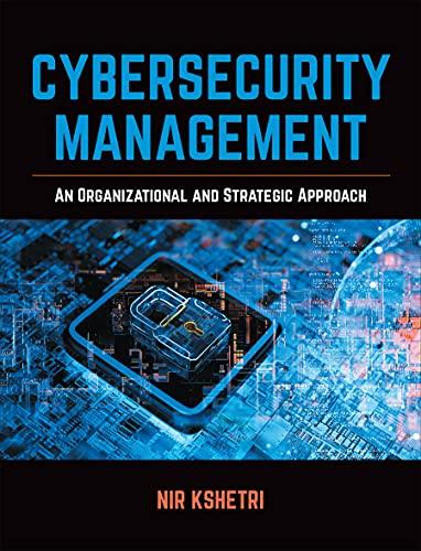 cybersecurity management  an organizational and strategic approach 1st edition nir kshetri 1487504969,