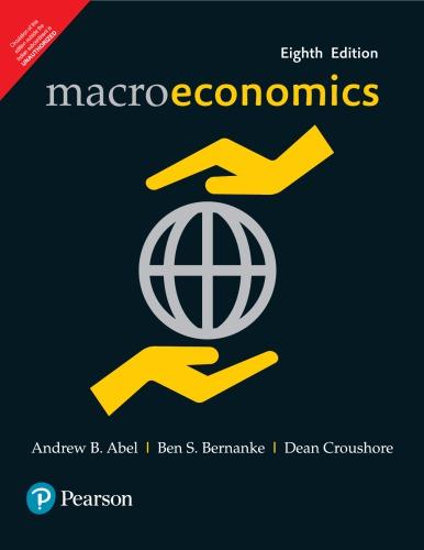 macroeconomics 8th edition abel, andrew b;bernanke, ben s;croushore, dean 9789332518247