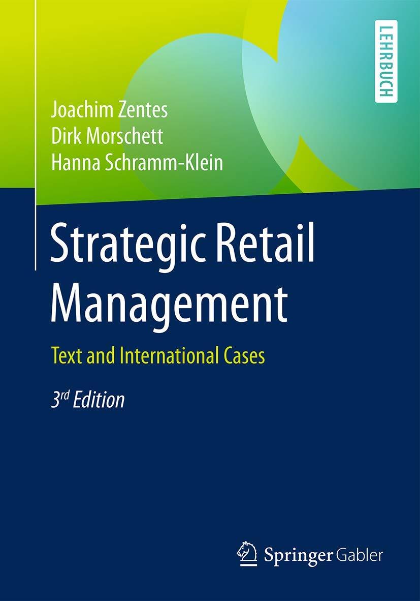 strategic retail management text and international cases 3rd edition joachim zentes dirk morschett hanna