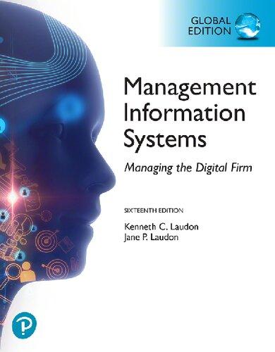 management information systems managing the digital firm, 16th global edition kenneth laudon, jane laudon