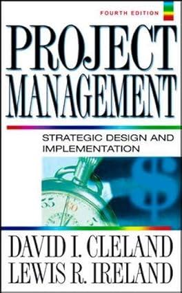 project management strategic design and implementation 4th edition david i. cleland, lewis r. ireland