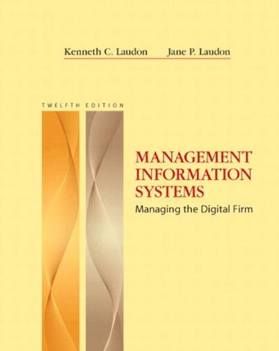 management information systems managing the digital firm 13th edition laudon, jane price; laudon, kenneth c