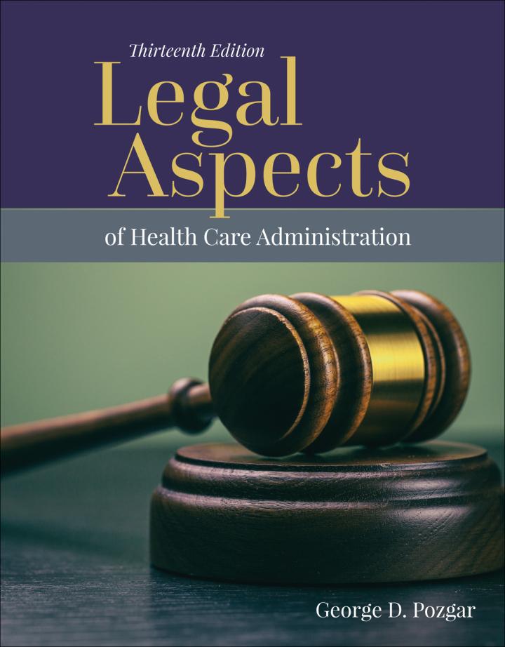 legal aspects of health care administration 13th edition george d. pozgar 1284127176, 9781284127171