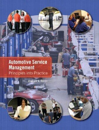 automotive service management principles into practice 1st edition andrew rezin 0131998633, 9780131998636