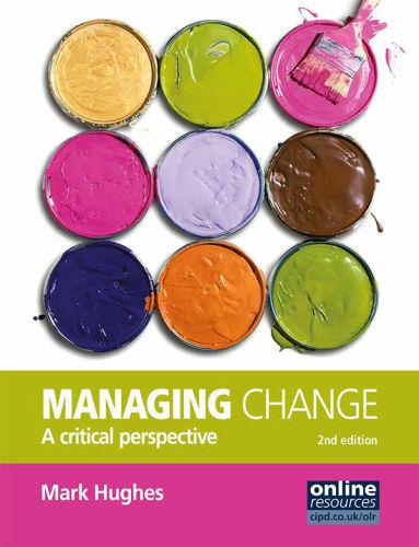 managing change: a critical perspective 2nd edition mark hughes 9781843982418