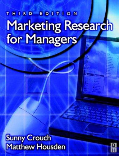 marketing research for managers 3rd edition sunny crouch, matthew housden 0750654538, 9780750654531