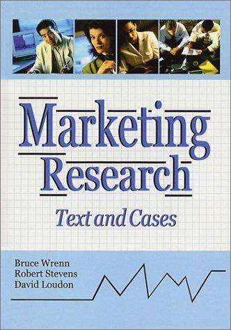 marketing research text and cases 1st edition robert e stevens, david l loudon, bruce wrenn 0789009404,